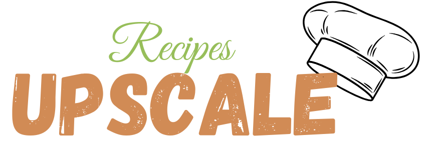 Upscale Recipes